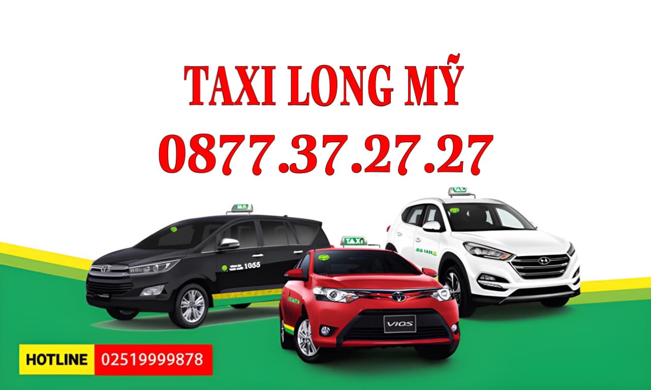 Taxi Long Mỹ, Taxi Đưa Đón Sân Bay & Sài Gòn, Tổng Đài Taxi Long Mỹ Số 0559023567