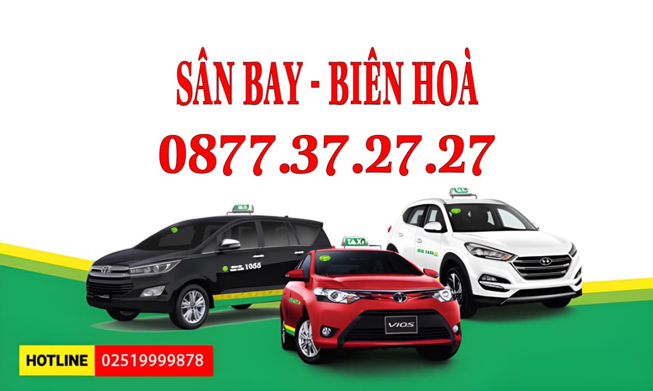 Grab Taxi Sân Bay Tân Sơn Nhất Đi Biên Hoà Đồng Nai Giá Chỉ 400k