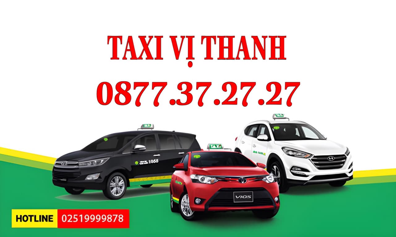 Taxi Vị Thanh, Taxi Đưa Đón Sân Bay & Sài Gòn, Tổng Đài Số 0559023567