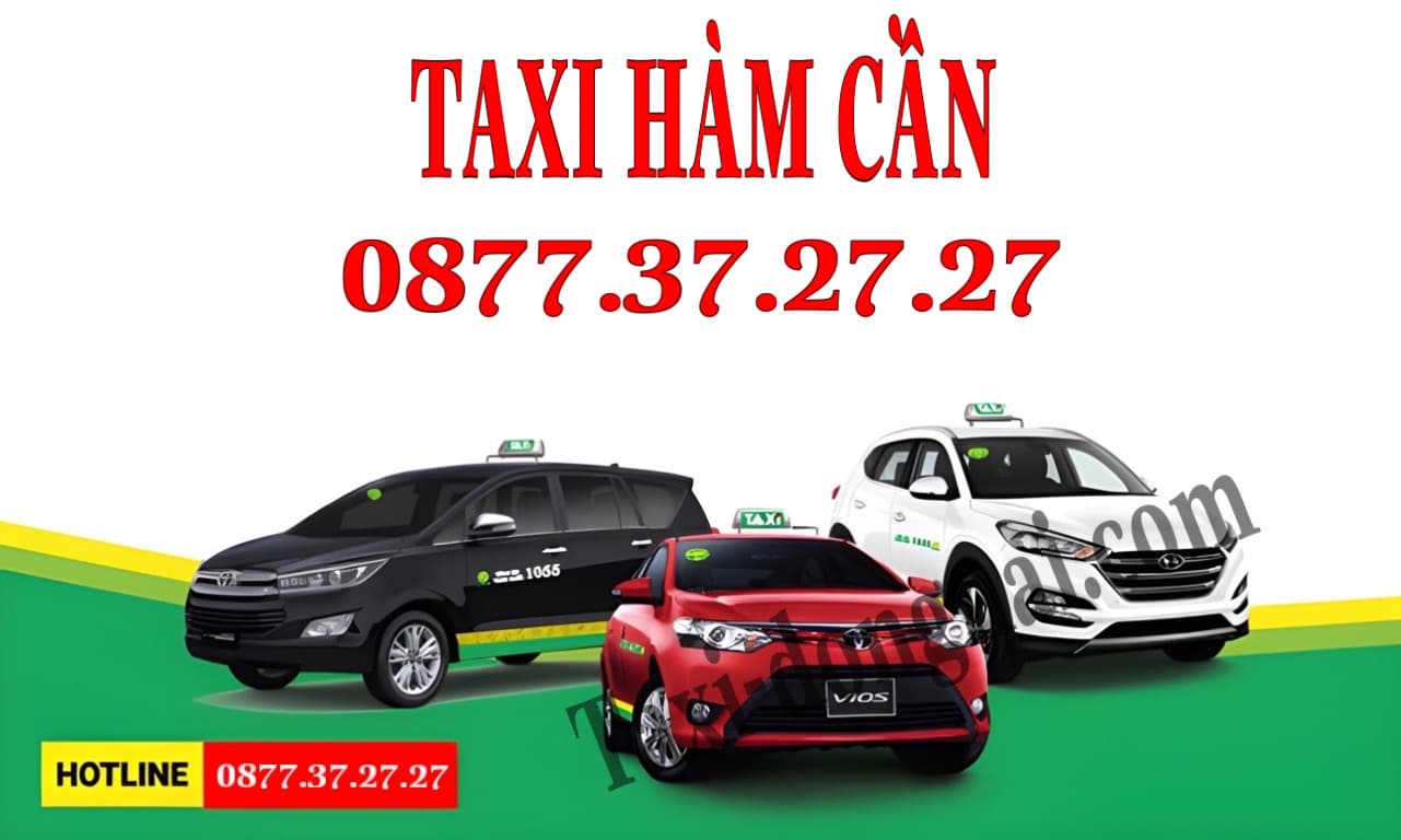 Taxi Hàm Cần, Tổng Đài Taxi Grab Hàm Cần, Taxi Giá Rẻ Hàm Cần