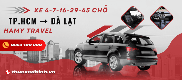 Dịch Vụ Thuê Xe Đi Đà Lạt – Xe Mới, Có Tài Xế, Giá Rẻ