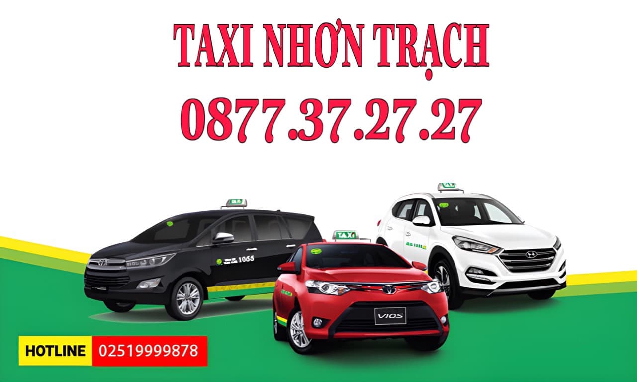 Taxi Nhơn Trạch, Tổng Đài Số 0559023567 Bảng Giá Taxi 2023 Mới Nhất